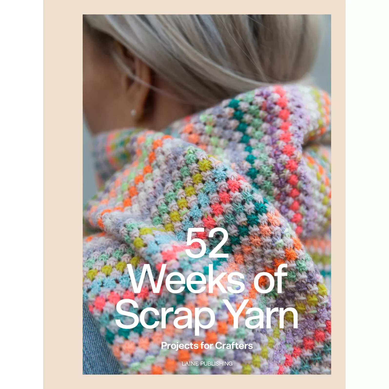 52 Weeks of Scrap Yarn | Laine